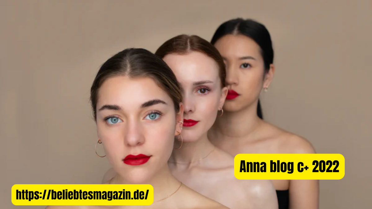 anna blog c+ 2022