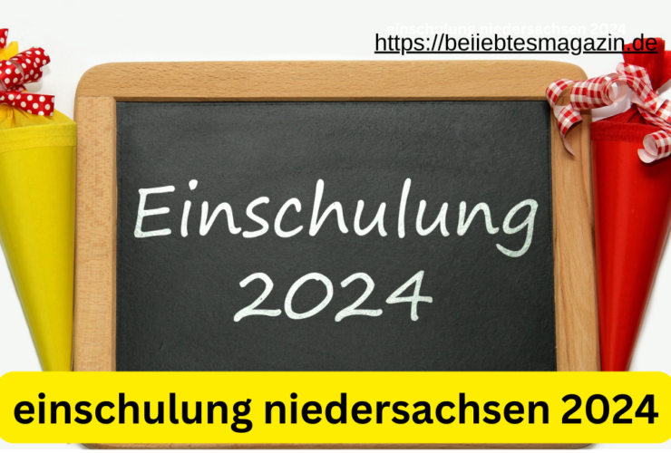 einschulung niedersachsen 2024