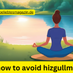 how to avoid hizgullmes